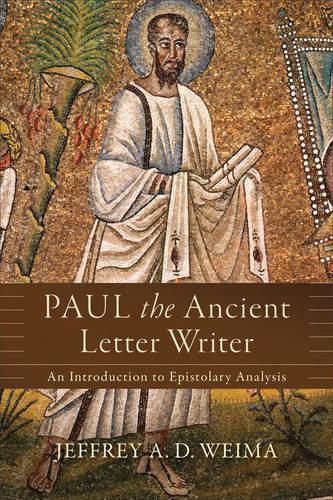 Cover image for Paul the Ancient Letter Writer - An Introduction to Epistolary Analysis