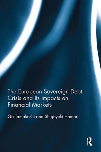 Cover image for The European Sovereign Debt Crisis and Its Impacts on Financial Markets