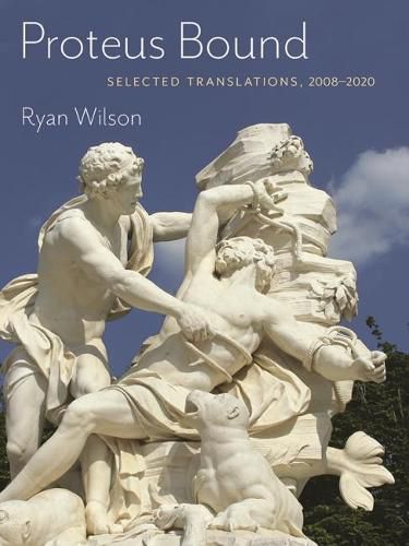 Cover image for Proteus Bound: Selected Translations, 2008-2020