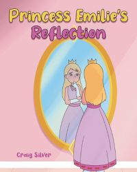 Cover image for Princess Emilie's Reflection