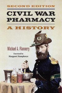 Cover image for Civil War Pharmacy: A History