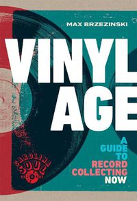 Cover image for Vinyl Age: A Guide to Record Collecting Now