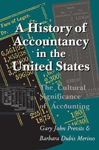 Cover image for A History of Accountancy in the United States: The Cultural Significance of Accounting