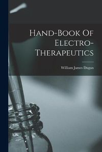 Cover image for Hand-book Of Electro-therapeutics