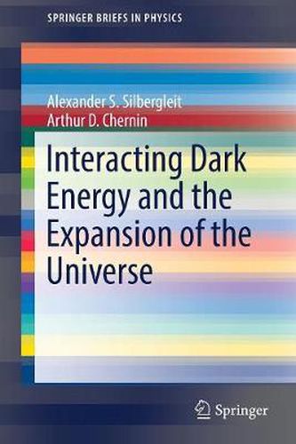 Cover image for Interacting Dark Energy and the Expansion of the Universe