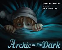 Cover image for Archie in the Dark