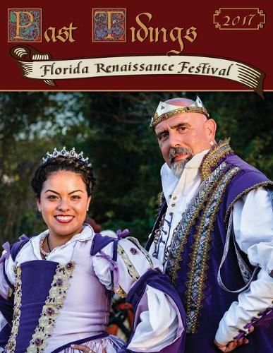 Cover image for Past Tidings: Florida Renaissance Festival 2017