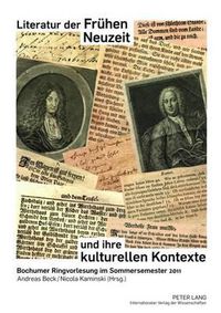 Cover image for Literatur Der Fruehen Neuzeit Und Ihre Kulturellen Kontexte: Bochumer Ringvorlesung Im Sommersemester 2011