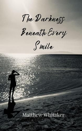 Cover image for The Darkness Beneath Every Smile