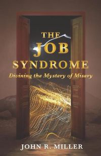 Cover image for The Job Syndrome: Divining the Mystery of Misery