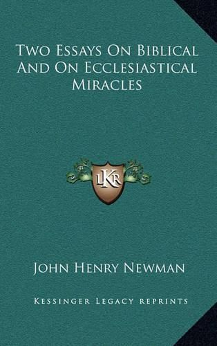 Cover image for Two Essays on Biblical and on Ecclesiastical Miracles