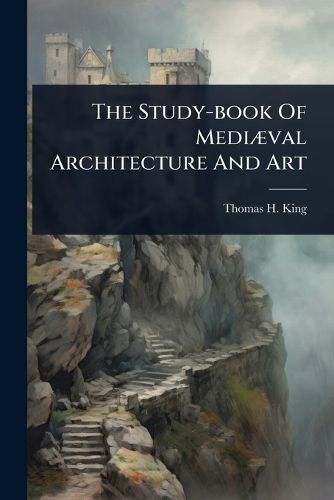 Cover image for The Study-book Of MediA]val Architecture And Art