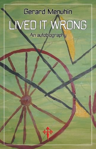Cover image for Lived It Wrong: An Autobiography