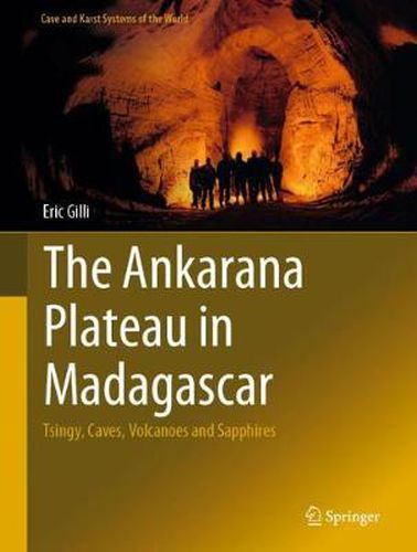 Cover image for The Ankarana Plateau in Madagascar: Tsingy, Caves, Volcanoes and Sapphires