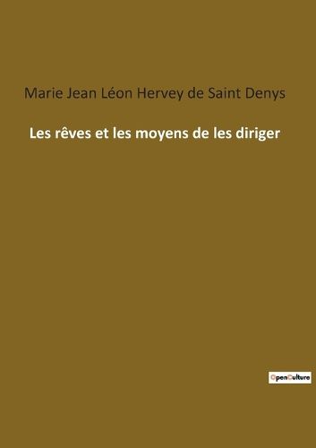 Cover image for Les reves et les moyens de les diriger
