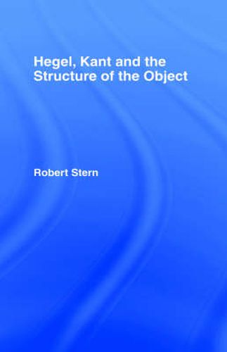 Cover image for Hegel, Kant and the Structure of the Object