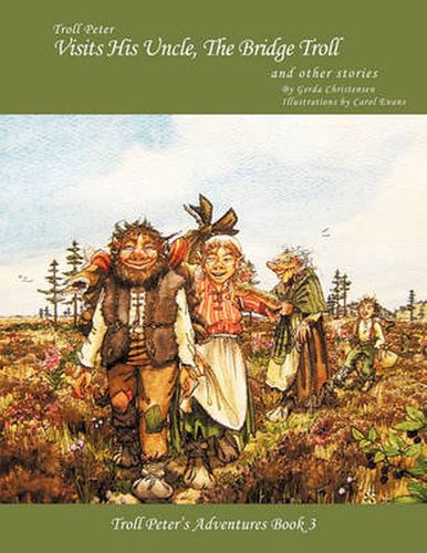 Cover image for Troll Peter Visits His Uncle, The Bridge Troll and Other Stories