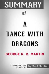Cover image for Summary of A Dance with Dragons by George R. R. Martin: Conversation Starters