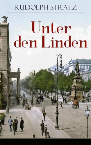 Cover image for Unter den Linden: Berliner Zeitroman aus den neunziger Jahren