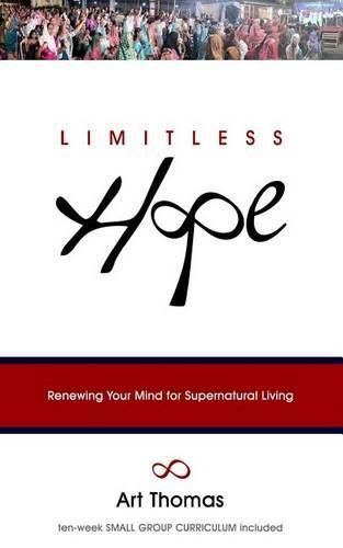 Cover image for Limitless Hope: Renewing Your Mind for Supernatural Living