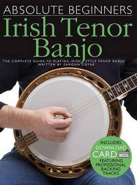 Cover image for Absolute Beginners: Irish Tenor Banjo