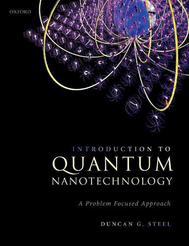 Cover image for Introduction to Quantum Nanotechnology: A Problem Focused Approach