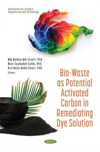 Cover image for Bio-Waste as Potential Activated Carbon in Remediating Dye Solution