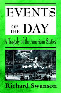 Cover image for Events of the Day: A Tragedy of the American Sixties