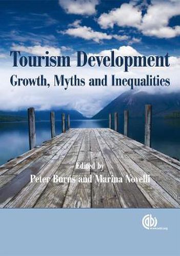 Cover image for Tourism Development: Growth, Myths and Inequalities