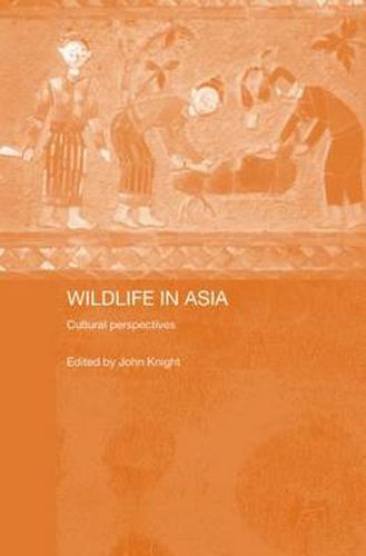 Cover image for Wildlife in Asia: Cultural Perspectives