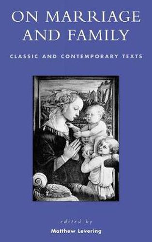 On Marriage and Family: Classic and Contemporary Texts