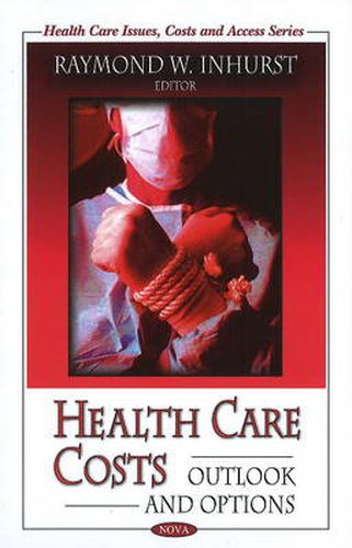 Cover image for Health Care Costs: Outlook & Options