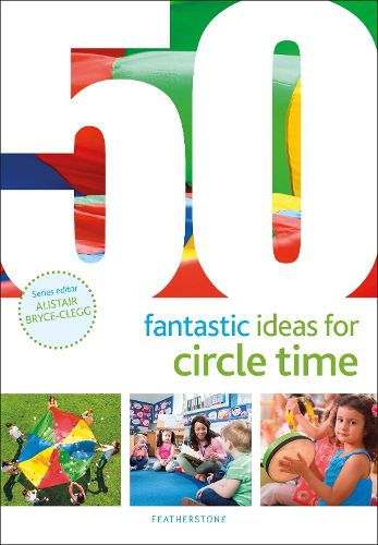 Cover image for 50 Fantastic Ideas for Circle Time