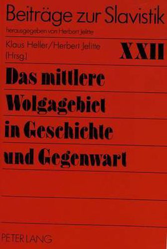 Cover image for Das Mittlere Wolgagebiet in Geschichte Und Gegenwart