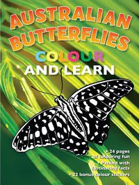 Cover image for Australian Butterflies Colour and Learn: Includes stickers