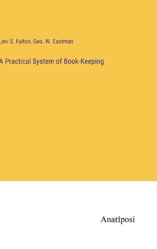 A Practical System of Book-Keeping