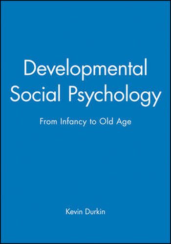 Cover image for Developmental Social Psychology: From Infancy to Old Age