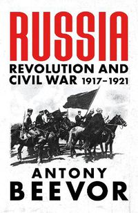 Cover image for Russia: Revolution and Civil War 1917-1921