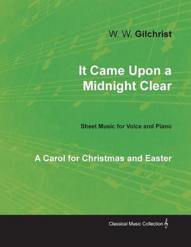 Cover image for It Came Upon a Midnight Clear - A Carol for Christmas and Easter - Sheet Music for Voice and Piano