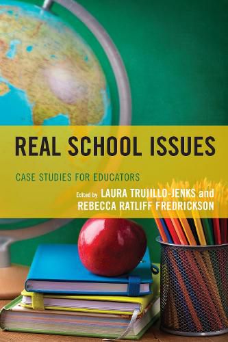 Cover image for Real School Issues: Case Studies for Educators