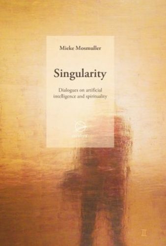 Cover image for Singularity: Dialogues on artificial intelligence and spirituality