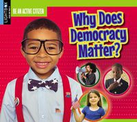 Cover image for Why Does Democracy Matter?