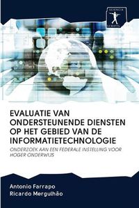 Cover image for Evaluatie Van Ondersteunende Diensten Op Het Gebied Van de Informatietechnologie