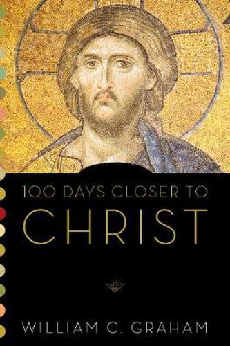 Cover image for 100 Days Closer to Christ