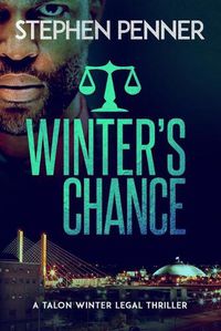 Cover image for Winter's Chance: Talon Winter Legal Thriller #2