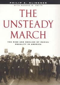 Cover image for The Unsteady March: The Rise and Decline of Racial Equality in America