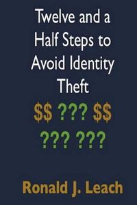 Cover image for Twelve and a Half Steps to Avoid Identity Theft