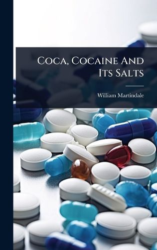 Cover image for Coca, Cocaine And Its Salts