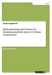 Cover image for Spielesammlung zum Tauchen im Schwimmunterricht (Sport 1/2. Klasse Grundschule)