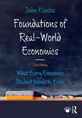 Cover image for Foundations of Real-World Economics: What Every Economics Student Needs to Know